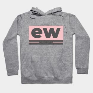 ew, people Hoodie